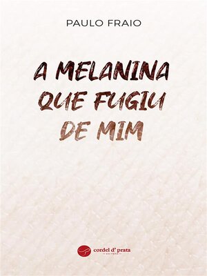 cover image of A Melanina que fugiu de mim
